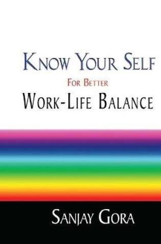 Cover of Know Your Self for Better Work-Life Balance