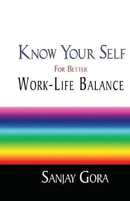 Book cover for Know Your Self for Better Work-Life Balance