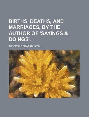 Book cover for Births, Deaths, and Marriages, by the Author of 'Sayings & Doings'.