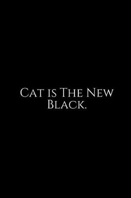 Book cover for Cat Is The New Black