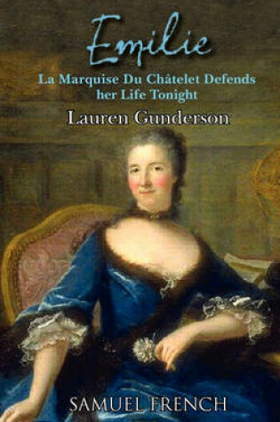 Cover of Emilie: La Marquise Du Ch Telet Defends Her Life Tonight