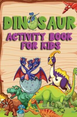 Cover of Dinosaur Activity Book for Kids