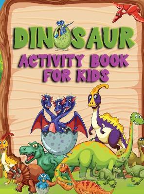 Book cover for Dinosaur Activity Book for Kids