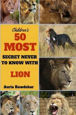 Cover of 50 Most Secret Never To Know With Lion