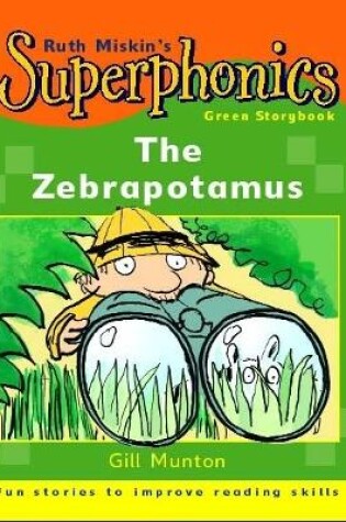Cover of Superphonics: Green Storybook: The Zebrapotamus