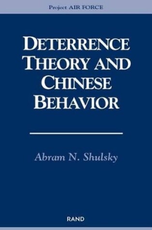 Cover of Deterrence Theory and Chinese Behavior