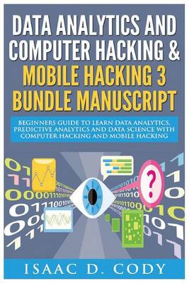 Book cover for Data Analytics and Computer Hacking & Mobile Hacking 3 Bundle Manuscript