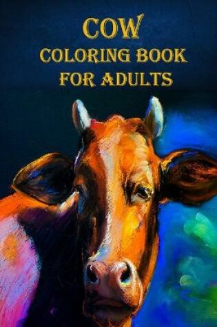 Cover of Cow Coloring Book for Adults