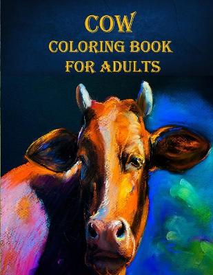 Book cover for Cow Coloring Book for Adults