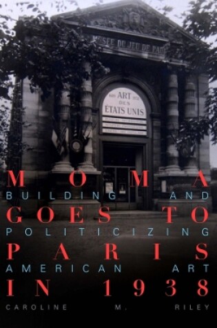 Cover of MoMA Goes to Paris in 1938