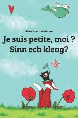 Cover of Je suis petite, moi ? Sinn ech kleng?