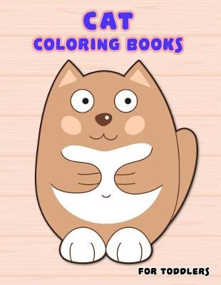 Book cover for Cat Coloring Books For Toddlers