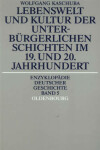 Book cover for Lebenswelt Und Kultur Der Unterburgerlichen Schichten Im 19. Und 20. Jahrhundert