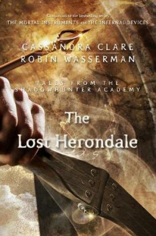 Cover of The Lost Herondale (Tales from the Shadowhunter Academy 2)