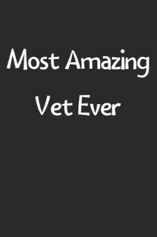 Cover of Most Amazing Vet Ever