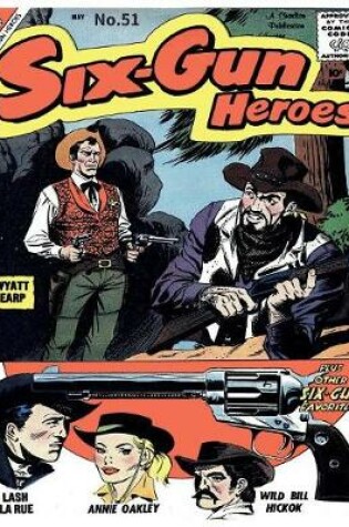 Cover of Six-Gun Heroes # 51