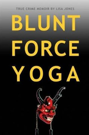 Cover of Blunt Force Yoga