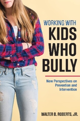 Cover of Working With Kids Who Bully