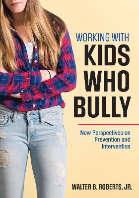 Cover of Working With Kids Who Bully