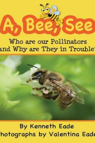 Cover of A, Bee, See