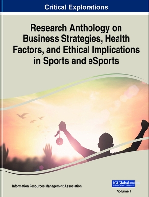 Cover of Research Anthology on Business Strategies, Health Factors, and Ethical Implications in Sports and eSports