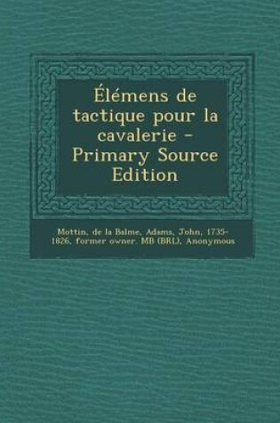 Cover of Elemens de tactique pour la cavalerie