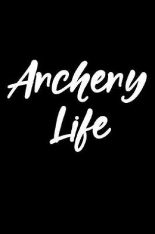 Cover of Archery Life