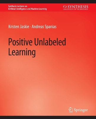 Book cover for Positive Unlabeled Learning
