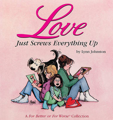Book cover for Love Just Screws Everything up
