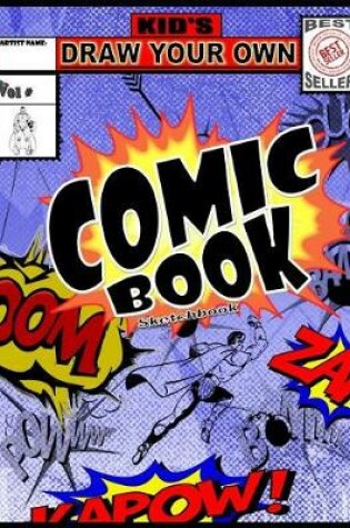 Cover of Kid's Draw Your Own Comic Book Sketchbook