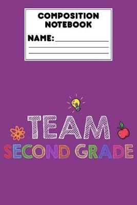 Book cover for Composition Notebook Team Second Grade