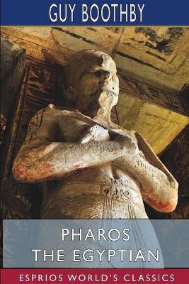 Book cover for Pharos the Egyptian (Esprios Classics)