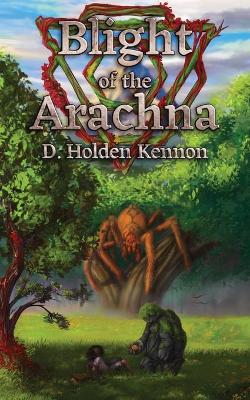 Cover of Blight of the Arachna