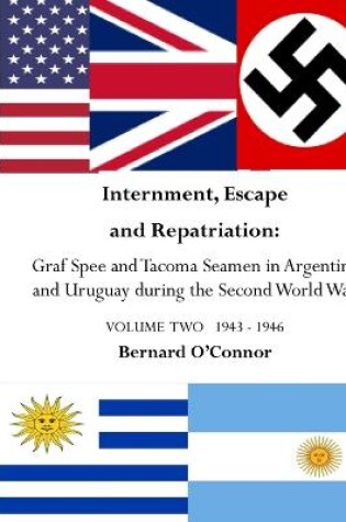 Cover of Internment, Escape and Repatriation Volume Two 1943 - 1946