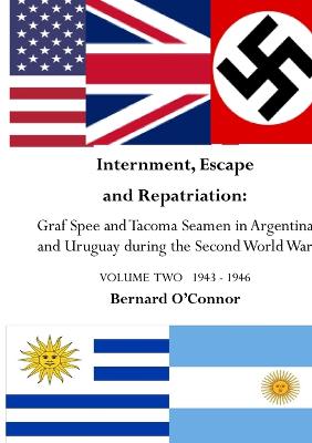 Book cover for Internment, Escape and Repatriation Volume Two 1943 - 1946