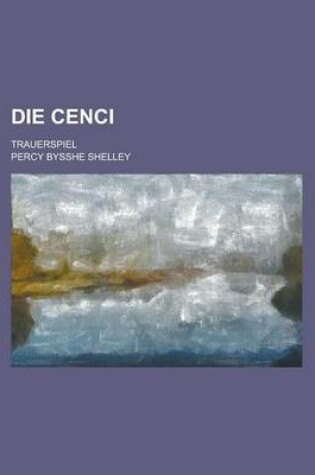 Cover of Die Cenci; Trauerspiel