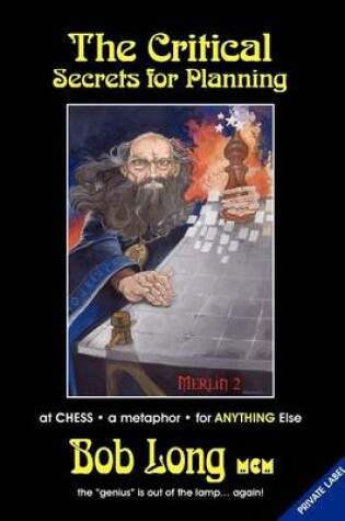 Cover of The Critical Secrets for Planning at Chess and Anything Else