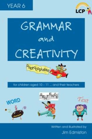 Cover of Grammar and Creativity for Year 6