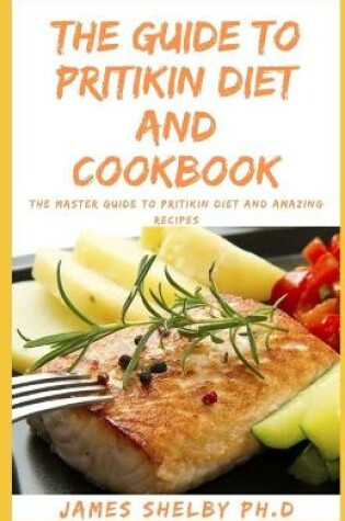 Cover of The Guide to Pritikin Diet and Cookbook