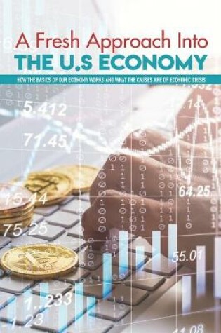 Cover of A Fresh Approach Into The U.S Economy