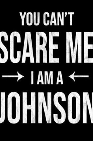 Cover of You Can't Scare Me I'm A Johnson