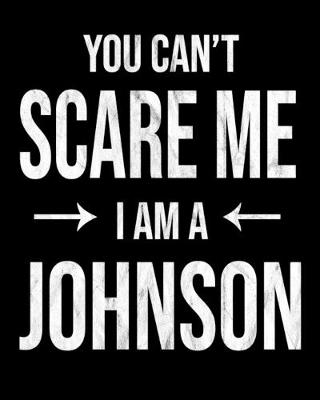 Book cover for You Can't Scare Me I'm A Johnson