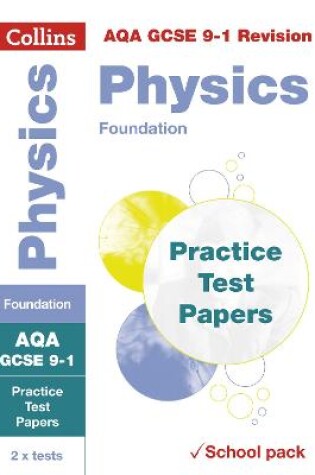 Cover of AQA GCSE 9-1 Physics Foundation Practice Test Papers