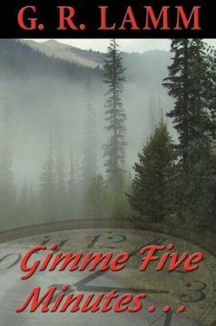 Cover of Gimme Five Minutes ...