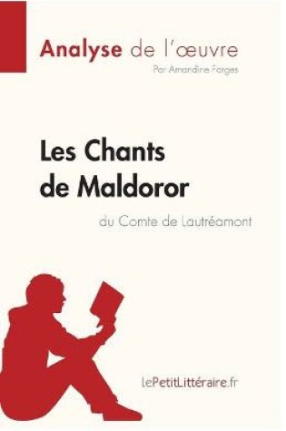 Cover of Les Chants de Maldoror du Comte de Lautr�amont (Analyse de l'oeuvre)
