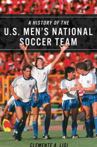 Cover of A History of the U.S. Men's National Soccer Team