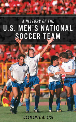 Book cover for A History of the U.S. Men's National Soccer Team