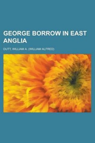 Cover of George Borrow in East Anglia