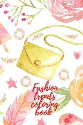 Cover of Fashion trends coloring book