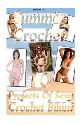 Book cover for Summer Crochet 10 Projects of Sexy Crochet Bikini